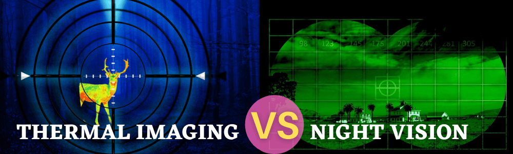 hermal imaging vs night vision