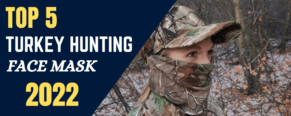 Best Turkey Hunting Face Mask 